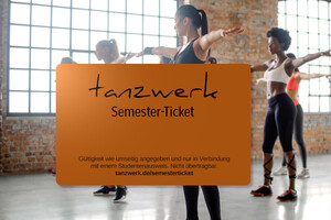 Neu: Das Tanzwerk Semesterticket